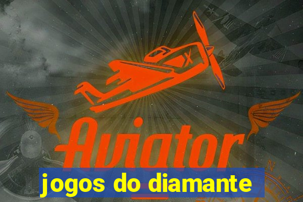 jogos do diamante